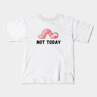 Not today Kids T-Shirt